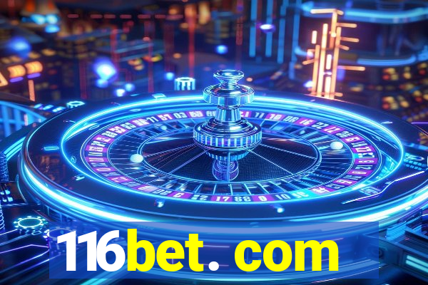 116bet. com